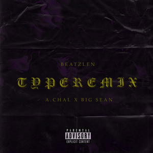 TYPE (Remix)