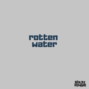 Rotten Water