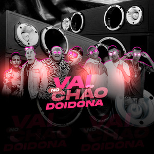 Vai no Chão Doidona