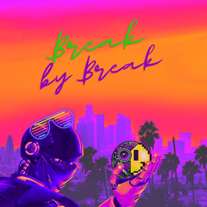 Break by Break