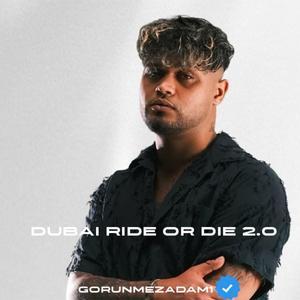 Dubai Ride Or Die 2.0