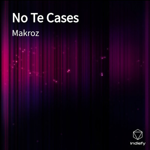 No Te Cases