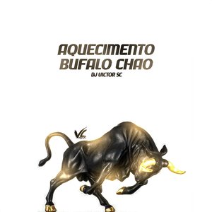 Aquecimento Bufalo Chao