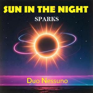 Sun in the Night (Sparks)