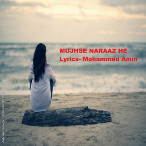 MUJHSE NARAAZ HE