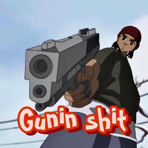 Gunin Shit