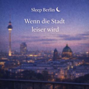 Wenn die Stadt leiser wird