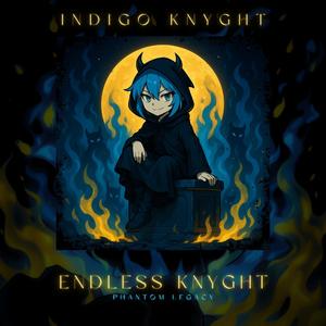 Endless Knyght (feat. Indigo Knyght)