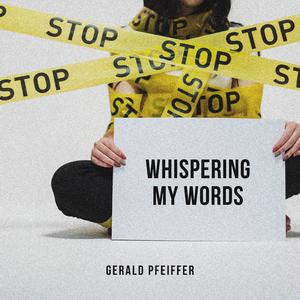 Whispering My Words