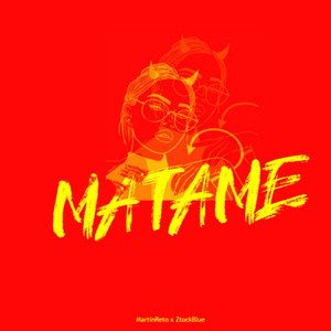 Matame (feat. Martin Reto)