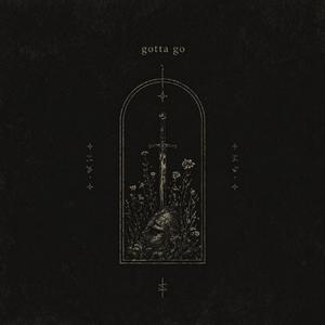 gotta go