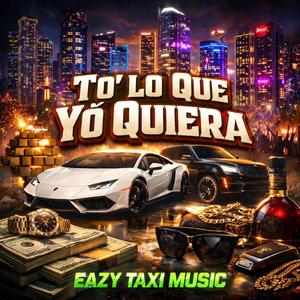 To' Lo Que Yó Quiera