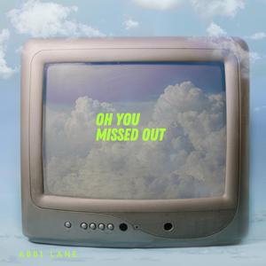 Oh you missed out