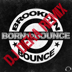 Born to Bounce (DJ Deka Remix Edit)
