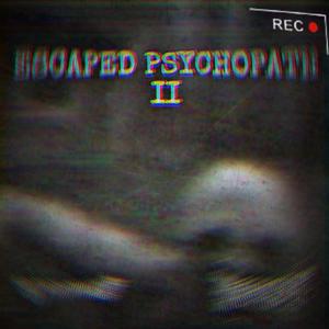 ESCAPED PSYCHOPATH 2 (feat. NXTIAMRXFNI)