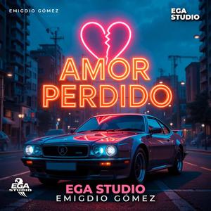 Amor Perdido (Reggaetón 2025 · Hit Urbano) – EGA Studio | Emigdio Gómez