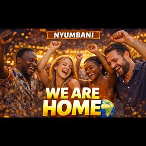 NYUMBANI (We Are Home)