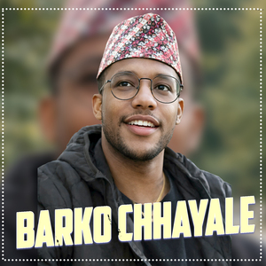 BARKO CHHAYALE (Freestyle)