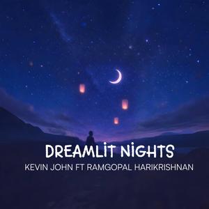 Dreamlit Nights (feat. Ramgopal Harikrishnan)