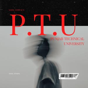 P. T. U || Sahil Athwal