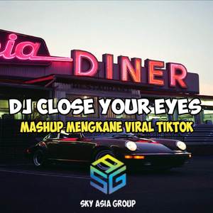 DJ CLOSE YOUR EYES X BANGUN TIDUR SELFI MENGKANE INS