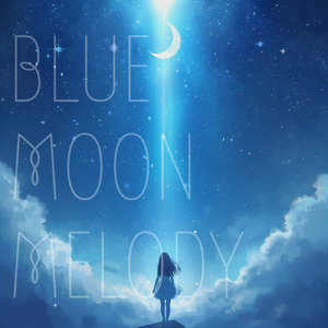 BLUE MOON MELODY
