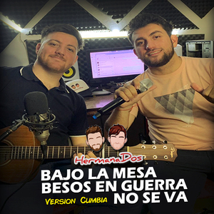 Bajo la Mesa / Besos en Guerra / No Se Va (Version Cumbia)