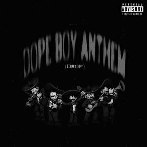 Dope Boy Anthem (drop) [sped up]