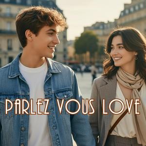 PARLEZ VOUS LOVE