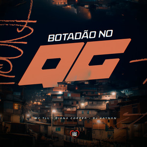 Botadão no Qg