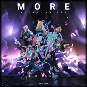 K/DA-MORE (Krhmo Vip Remix)（Krhmo / 凯乐Kailer remix）