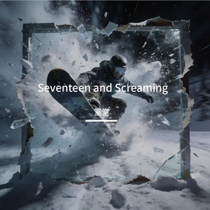 Seventeen and Screaming