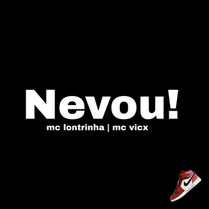 Nevou!