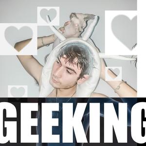 Geeking