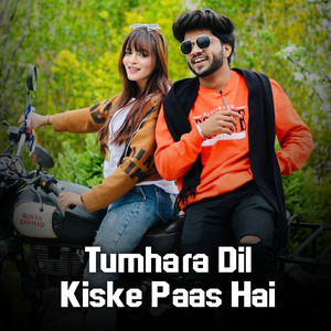 Tumhara Dil Kiske Paas Hai