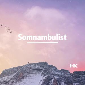Somnambulist