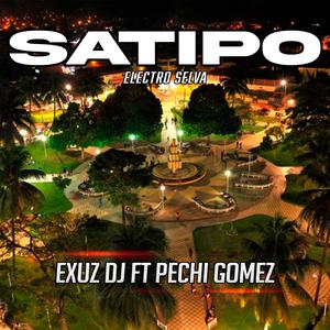 SATIPO (feat. Pechi Gomez) (Electro Selva)