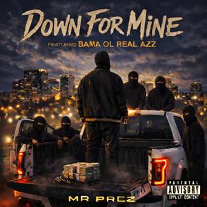 Down For Mine (feat. Bama Ol Real Azz)