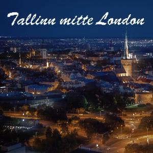 Tallinn mitte London