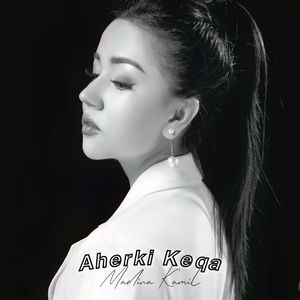 Aherki Keqa 最后晚