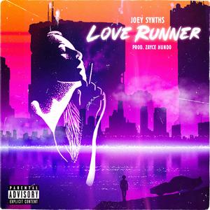 Love Runner (feat. Joey $ynth$)