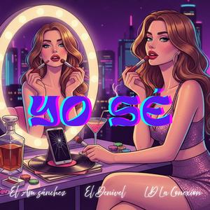 Yo Sé (feat. LD La Conexion, EL DESNIVEL & El Muji ELM)