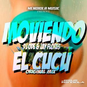 Moviendo El Cucu (feat. Jay Flores & Dj Ode) (Radio Edit)
