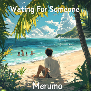 Wating For Someone