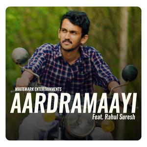 Aardramaayi (feat. Rahul Suresh)