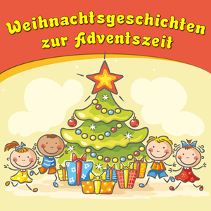Weihnachtsgeschichten zur Adventszeit - Teil 2