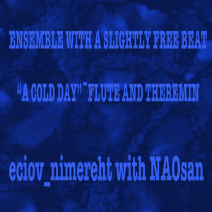 少し拍が自由な合奏「寒い1日」フルートとテルミン