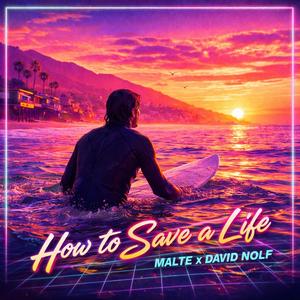 how to save a life (feat. David Nolf)