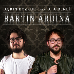 Baktın Ardına (feat. Ata Benli)