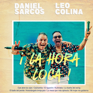 La Hora Loca : Oye Abre Tus Ojos / Cachamba / El Tiguerón / Kulikitaka / La Dueña del Swing / El Baile de Perrito / Arremángala Arrepújala / La Mesa Que Más Aplauda / Mi Mujer Me Gobierna (En Vivo)